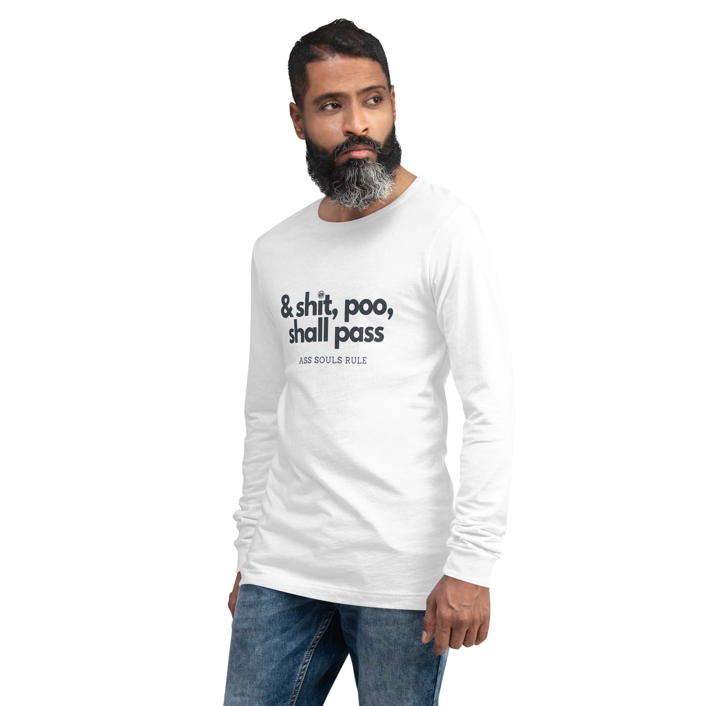 & Shit, Poo, Shall Pass unisex long sleeve tee