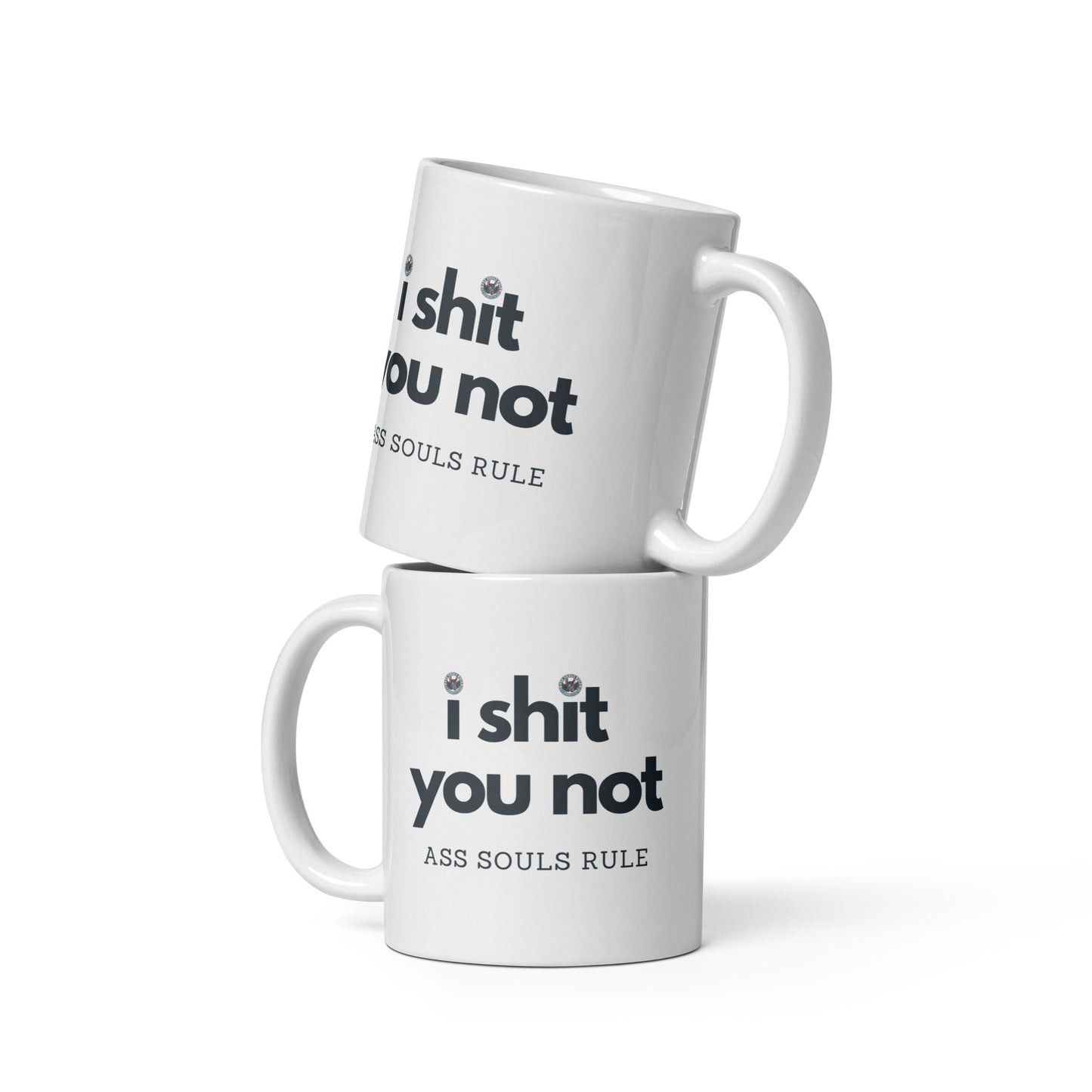 I Shit You Not white glossy mug