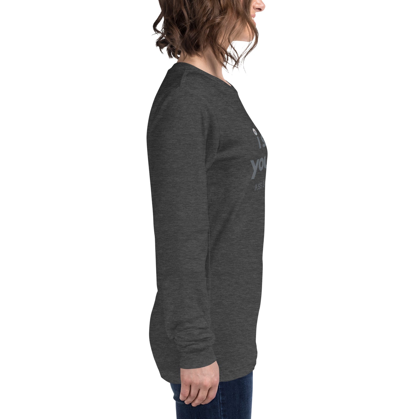 I Shit You Not unisex long sleeve tee