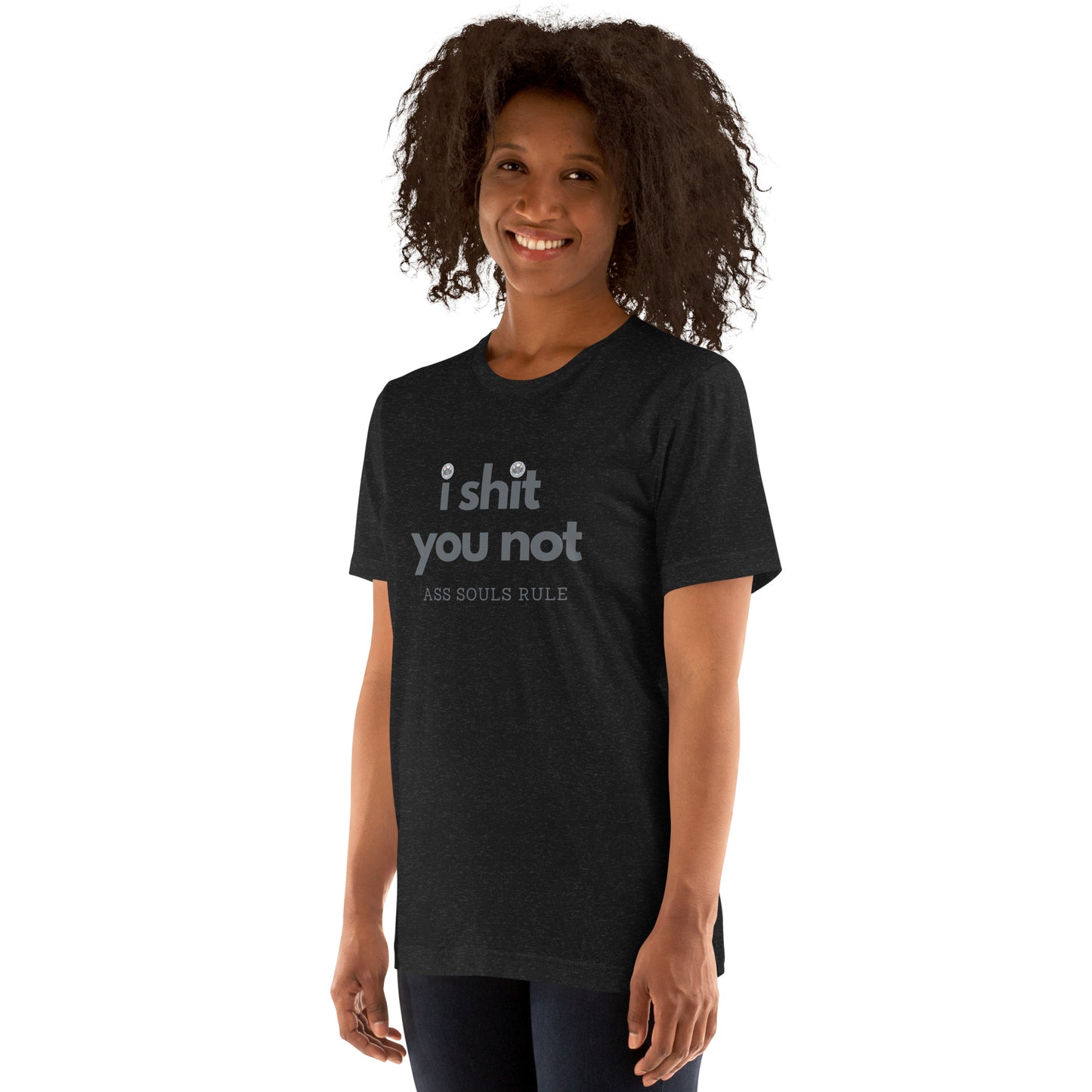I Shit You Not unisex t-shirt