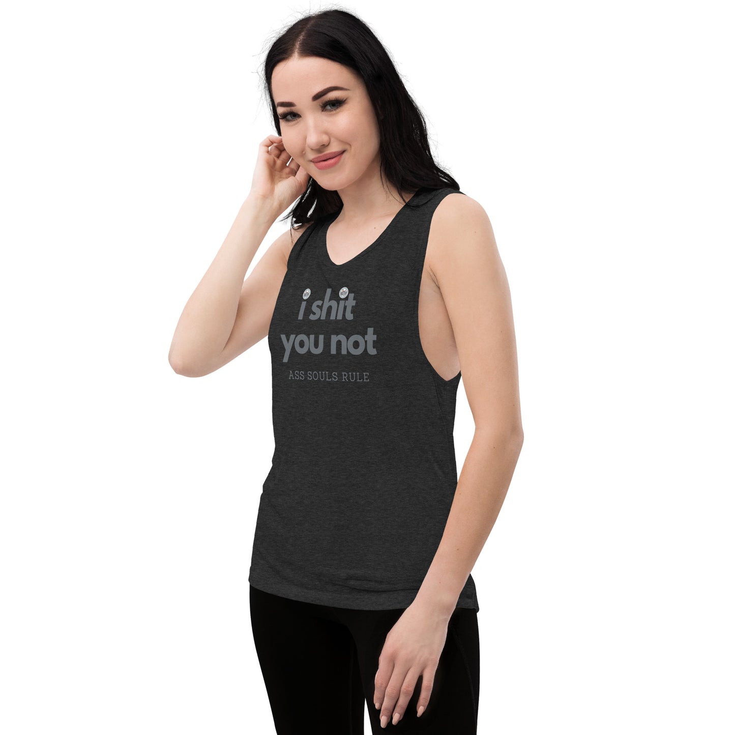 I Shit You Not ladies’ muscle tank