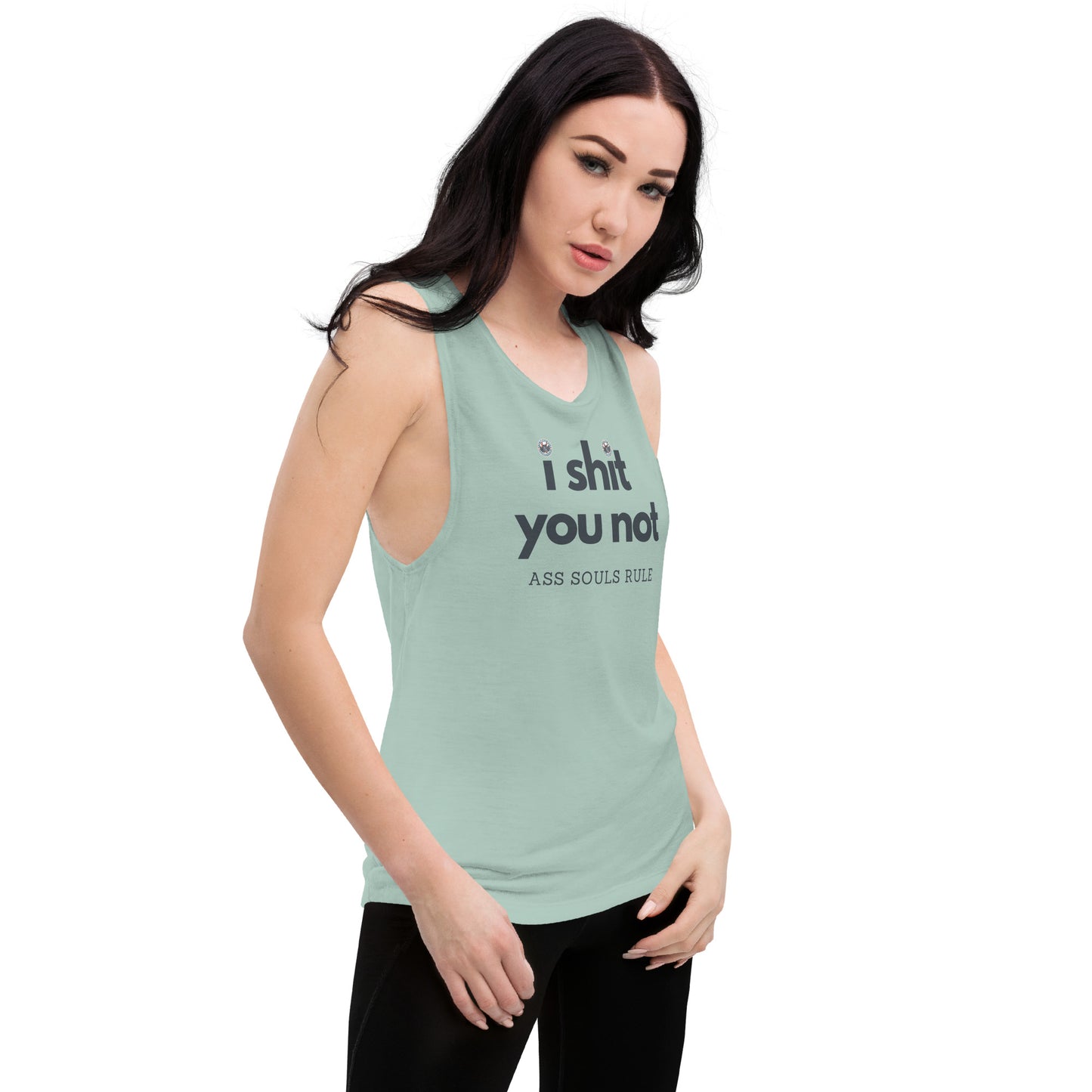 I Shit You Not ladies’ muscle tank