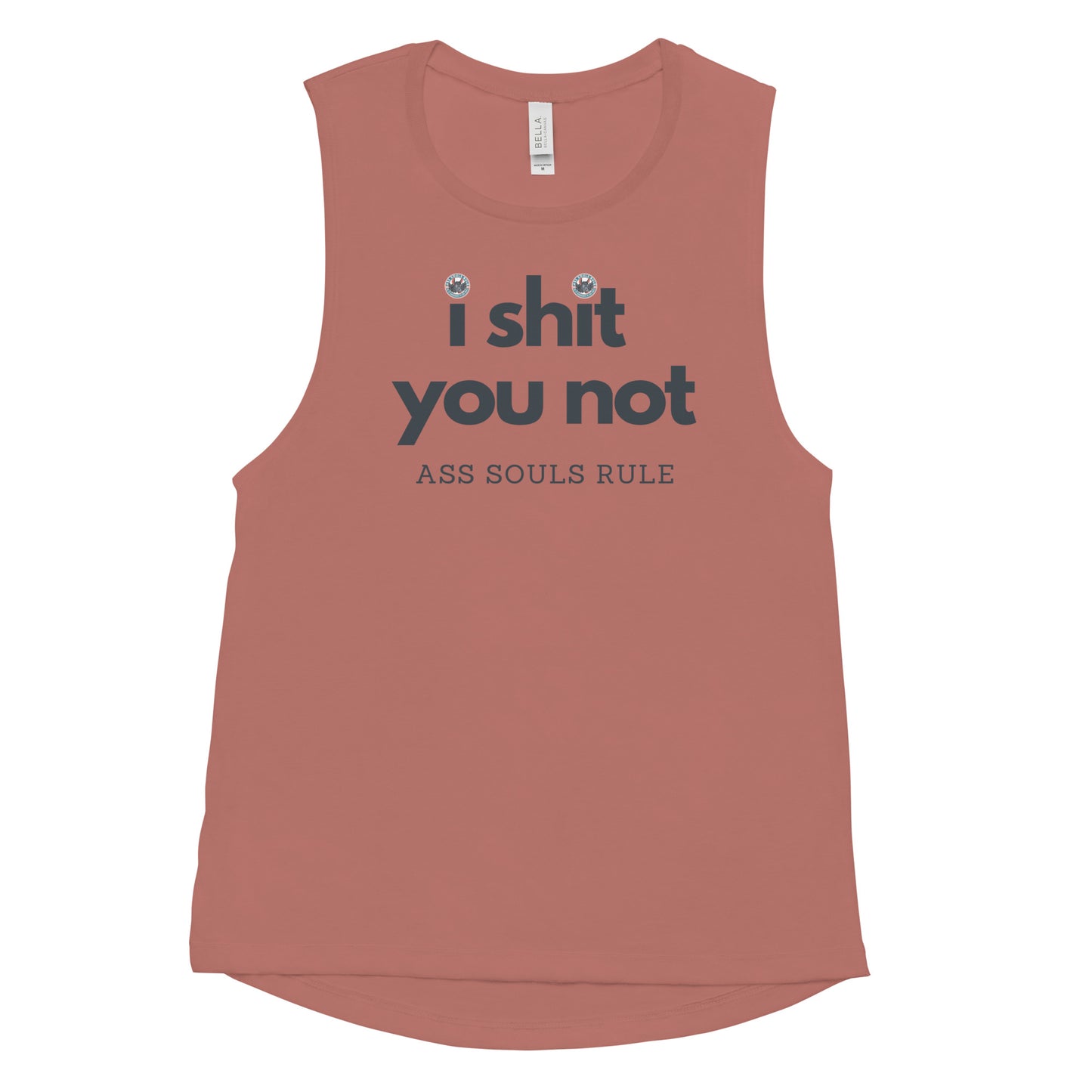 I Shit You Not ladies’ muscle tank