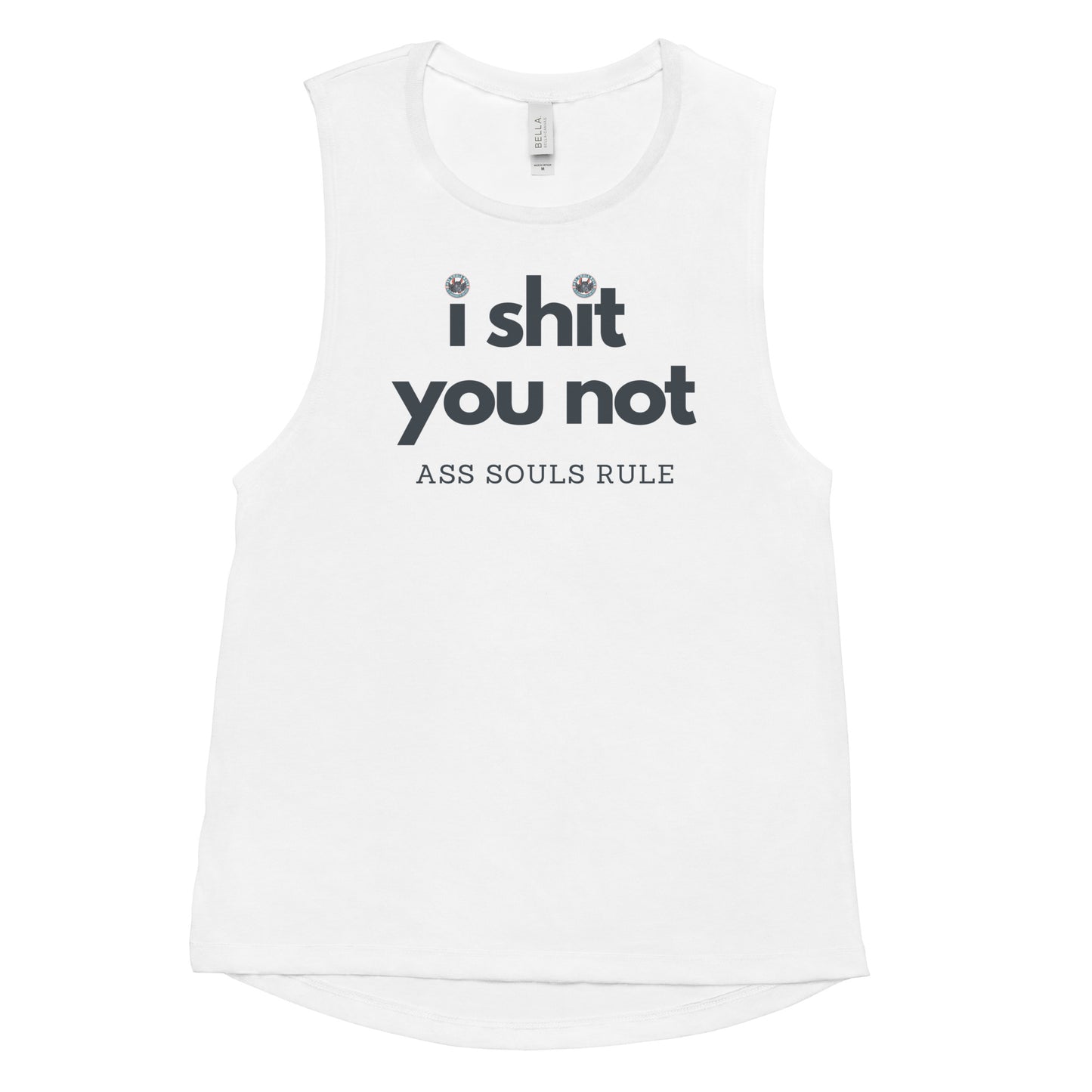 I Shit You Not ladies’ muscle tank